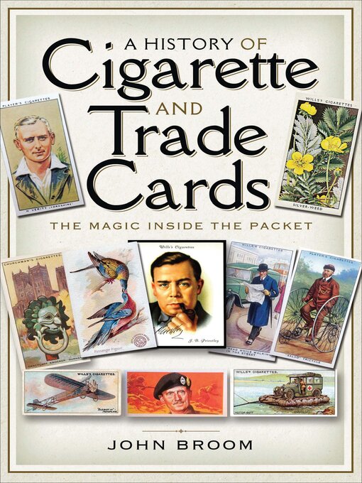 Title details for A History of Cigarette and Trade Cards by John Broom - Available